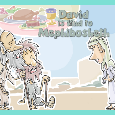 David is kind to Mephibosheth