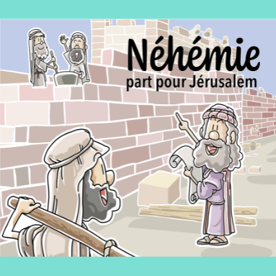 Néhémie part pour Jérusalem