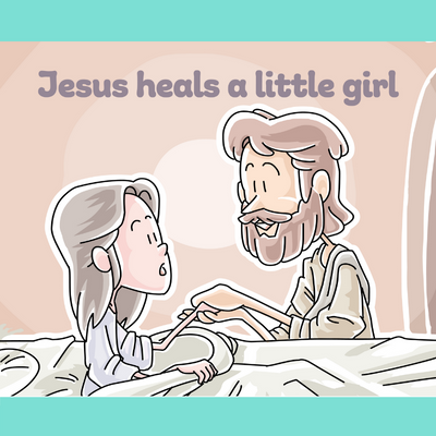 Jesus Heals a Little Girl