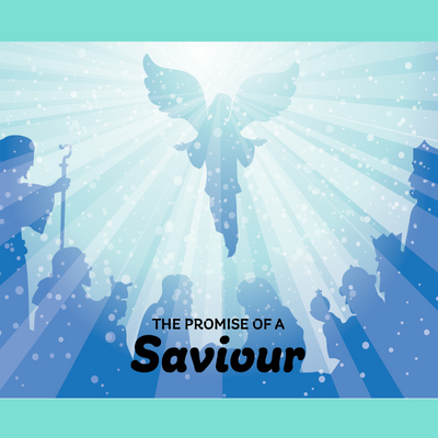 The Promise of a Saviour