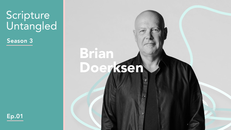 Season 3: Episode 1 | Brian Doerksen | Scripture And The Art Of Worship ...