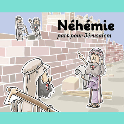 Néhémie part pour Jérusalem