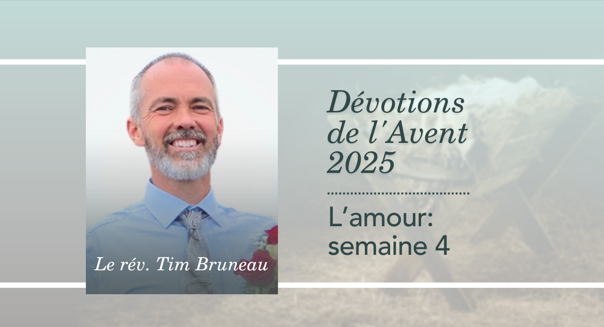 2025 Le parcours de l’Avent | Tim Bruneau | L’amour s’approche de nous