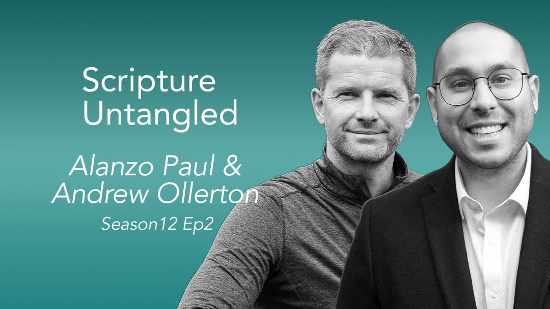 Season 12: Episode 2 | Andrew Ollerton & Alanzo Paul | Are We Ready for Gen Z’s Questions About the Bible?