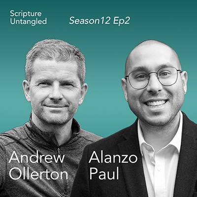 Season 12: Episode 2 | Andrew Ollerton & Alanzo Paul | Are We Ready for Gen Z’s Questions About the Bible?