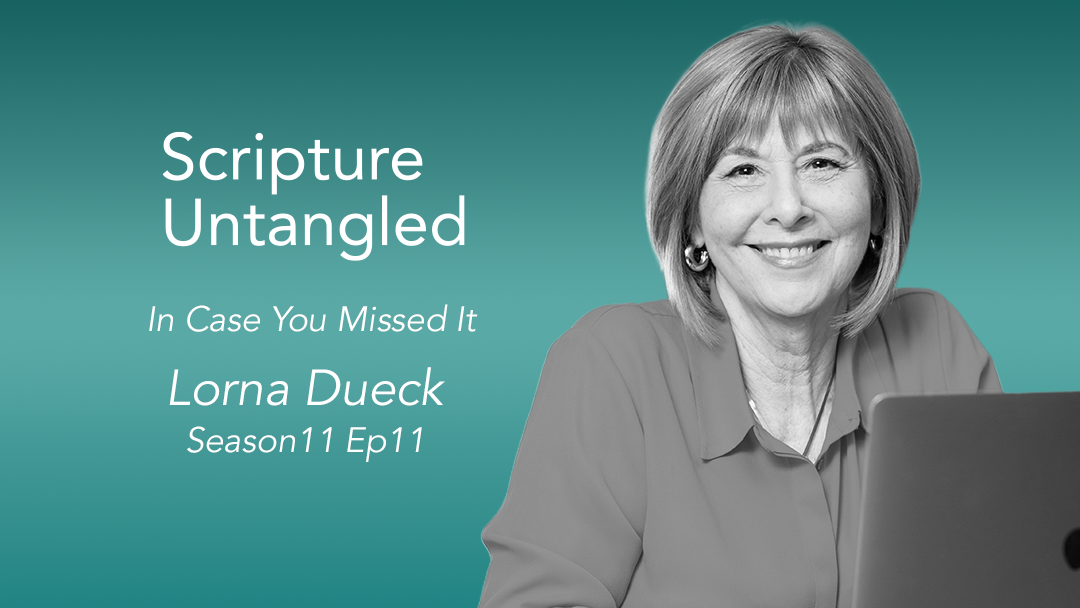 Homepage banner_Lorna_offseason ICYMI : Scripture Untangled | Season 11 Episode 11 | Lorna Dueck