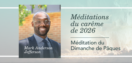 Méditations du carême | Dimanche de Pâques