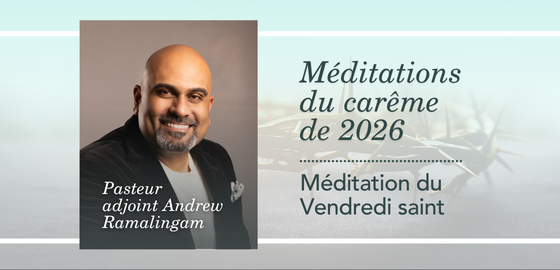 Méditations du carême | Vendredi saint